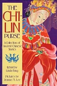 The Chi-Lin Purse: A Collection of Ancient Chinese Stories (Paperback, Sunburst)