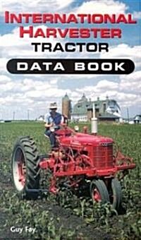 International Harvestor Tractor Data Book (Paperback, POC)