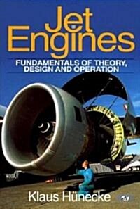 Jet Engines (Mbi) : Fundamentals of Theory, Design, and Operation (Hardcover)