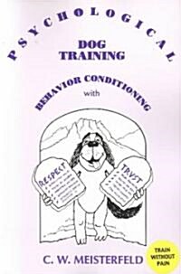 Psychological Dog Training (Paperback)