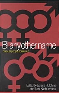 Bi Any Other Name (Paperback)
