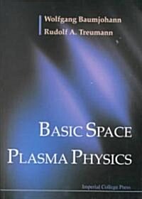 Basic Space Plasma Physics (Paperback, New ed)