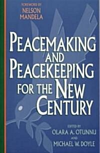Peacemaking and Peacekeeping for the New Century (Paperback)