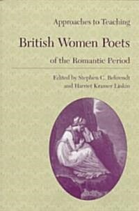 [중고] Approaches to Teaching British Women Poets of the Romantic Period (Paperback)