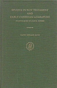 Studies in New Testament and Early Christian Literature: Essays in Honor of Allen P. Wikgren (Hardcover)