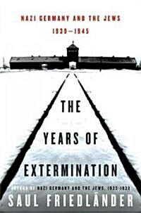 The Years of Extermination (Hardcover, 1st)