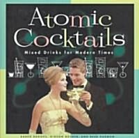 Atomic Cocktails (Hardcover)