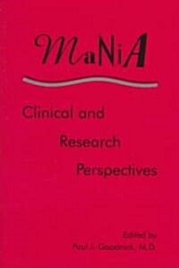 Mania: Clinical and Research Perspectives (Hardcover)