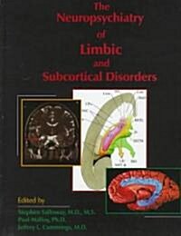 The Neuropsychiatry of Limbic and Subcortical Disorders (Hardcover)