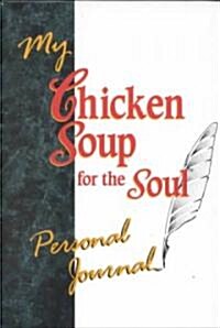 My Chicken Soup for the Soul Personal Journal (Hardcover)