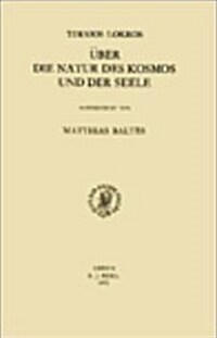 ?er Die Natur Des Kosmos Und Der Seele: Kommentiert Von M. Baltes (Paperback)