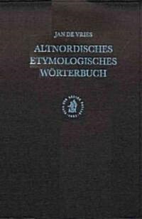 Altnordisches Etymologisches W?terbuch (Hardcover)
