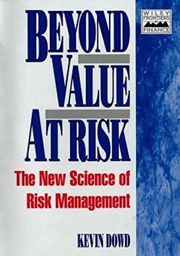 Beyond Value at Risk: The New Science of Risk Management (Paperback)