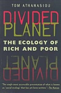 Divided Planet: The Ecology of Rich and Poor (Paperback)