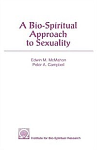 Bio-Spiritual Approach to Sexuality (Paperback)