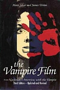 The Vampire Film: From Nosferatu to Bram Stokers Dracula (Paperback, 3, Revised)