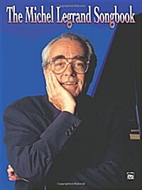 The Michel Legrand Songbook: Piano/Vocal/Chords (Paperback)