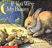If You Were My Bunny (Board Books)