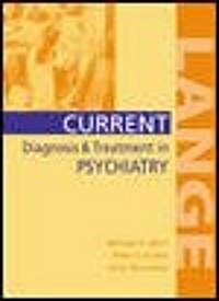 Current Diagnosis & Treatment in Psychiatry (Paperback)