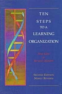 Ten Steps to a Learning Organization - Revised (Paperback, 2, Revised)