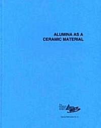 Alumina as a Ceramic Material (Paperback)