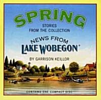 News from Lake Wobegon: Spring (Audio CD, Original Radi)