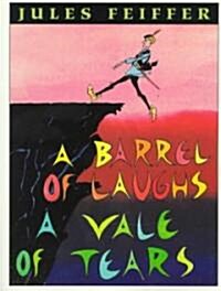 A Barrel of Laughs, a Vale of Tears (Paperback)