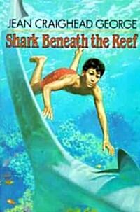 [중고] Shark Beneath the Reef (Paperback)