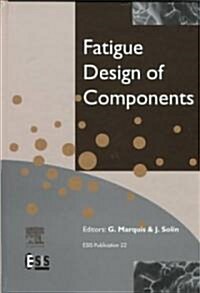 Fatigue Design of Components (Hardcover)
