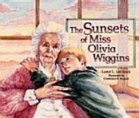 The Sunsets of Miss Olivia Wiggins (Hardcover)