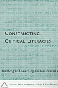 Constructing Critical Literacies (Paperback)