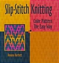 Slip-Stitch Knitting (Paperback)