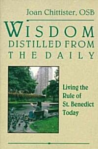 Wisdom Distilled from the Daily: Living the Rule of St. Benedict Today (Paperback)