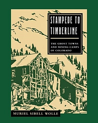 Stampede to Timberline: Ghost Towns & Mining (Paperback, 2)