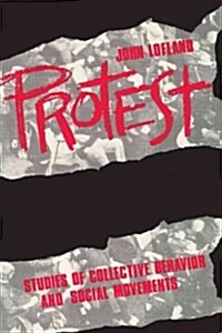 Protest : Studies of Collective Behaviour and Social Movements (Paperback, New ed)