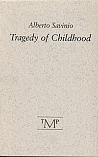 Tragedy of Childhood (Hardcover)