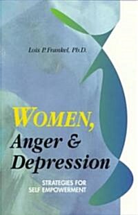 Women, Anger & Depression (Paperback)