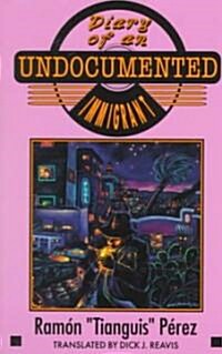 Diary of an Undocumented Immigrant (Paperback, Reprint)