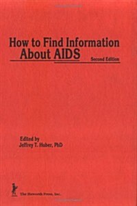How to Find Information about AIDS: Second Edition (Hardcover, 2, Revised)
