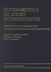 Fundamentals of Court Interpretation (Hardcover)