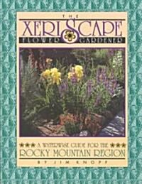 The Xeriscape Flower Gardener (Paperback)