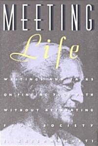 [중고] Meeting Life: Writings and Talks on Finding Your Path Without Retreating from Society (Paperback)