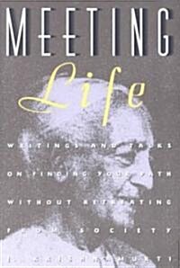 Meeting Life: Writings and Talks on Finding Your Path Without Retreating from Society (Paperback)