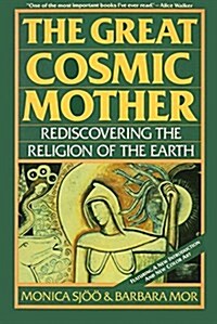 The Great Cosmic Mother: Rediscovering the Religion of the Earth (Paperback, 2)
