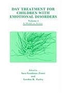 Day Treatment for Children with Emotional Disorders (Hardcover, 1991)