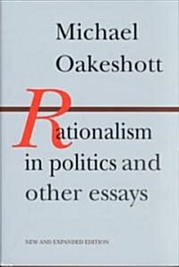 Rationalism in Politics and Other Essays (Hardcover, New, Expanded)