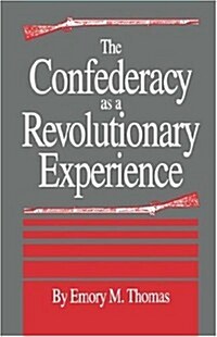 Confederacy as a Revolutionary Experience (Paperback)
