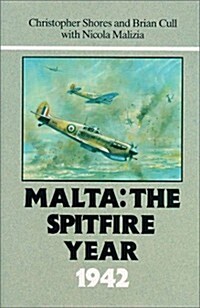 Malta: The Spitfire Year 1942 (Hardcover)