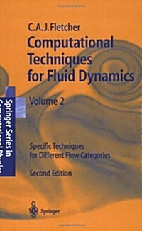 Computational Techniques for Fluid Dynamics 2: Specific Techniques for Different Flow Categories (Paperback, 2, 1991. 2nd Print)