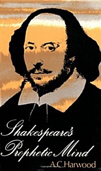 Shakespeares Prophetic Mind (Paperback)